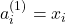 a_i^{(1)}= x_i