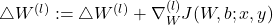 \triangle W^{(l)} :=  \triangle W^{(l)} + \nabla_W^{(l)}  J(W,b;x,y)